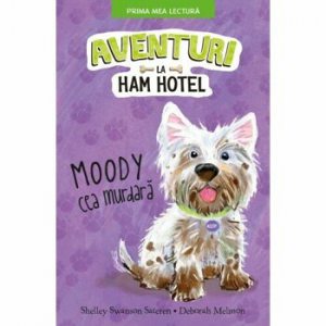 Aventuri la Ham Hotel. Moody cea murdara