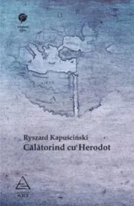 Calatorind cu Herodot de Ryszard Kapuscinski