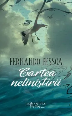 Cartea neliniştirii de Fernando Pessoa