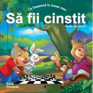 Ce inseamna in lumea mea sa fii cinstit