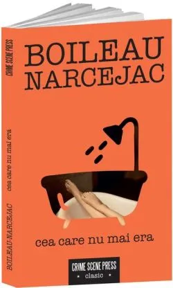 Cea care nu mai era de Boileau-Narcejac