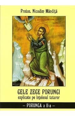 Cele Zece Porunci Explicate Pe Intelesul Tuturor: Porunca A II-A