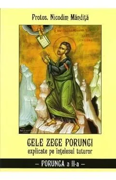 Cele Zece Porunci Explicate Pe Intelesul Tuturor: Porunca A II-A