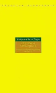 Cerneala savantilor de Souleymane Bachir Diagne