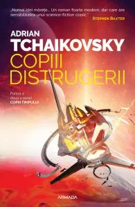Copiii distrugerii de Adrian Tchaikovsky