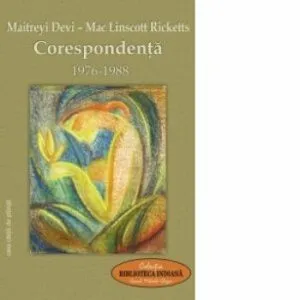 Corespondenta 1976-1988 de Maitreyi Devi - Mac Linscott Rickets