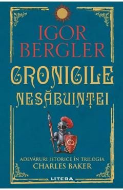 Cronicile nesabuintei. Adevaruri istorice in trilogia Charles Baker