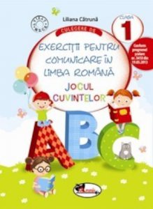 Culegere de exercitii pentru comunicare in limba romana. Jocul cuvintelor, clasa I