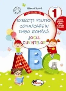 Culegere de exercitii pentru comunicare in limba romana. Jocul cuvintelor, clasa I de Liliana Catruna