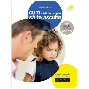 Cum sa iti faci copilul sa te asculte