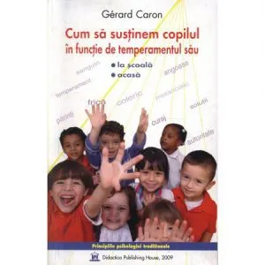 Cum sa sustinem copilul in functie de temperamentul sau