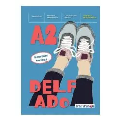 Curs limba Franceza Nouveau DELF ADO A2 livre de l`eleve