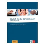 Deutsch für das Berufsleben B1, Kursbuch mit 2 Audio-CDs. Deutsch als Fremdsprache für Erwachsene
