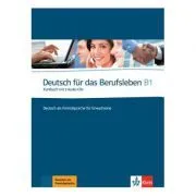 Deutsch für das Berufsleben B1, Kursbuch mit 2 Audio-CDs. Deutsch als Fremdsprache für Erwachsene de Graziella Guenat