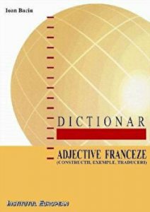 Dictionar. Adjective franceze (constructii, exemple, traduceri)