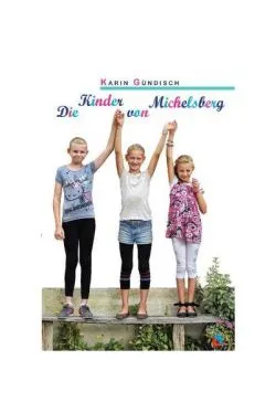 Die Kinder von Michelsberg de Karin Gundisch