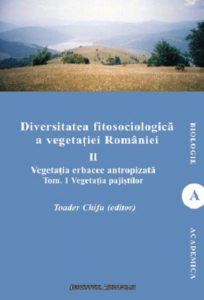 Diversitatea fitosociologica a vegetatiei Romaniei (vol.II tom 1) - Vegetatia erbacee antropizata. Vegetatia pajistilor