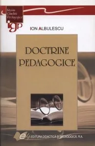 Doctrine pedagogice de Ion Albulescu