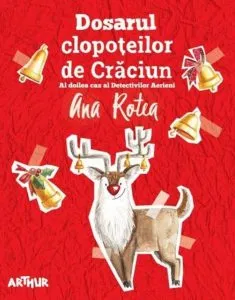 Dosarul clopoteilor de Craciun de Ana Rotea
