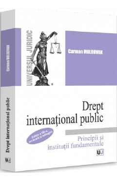 Drept international public. Principii si institutii fundamentale Ed.3
