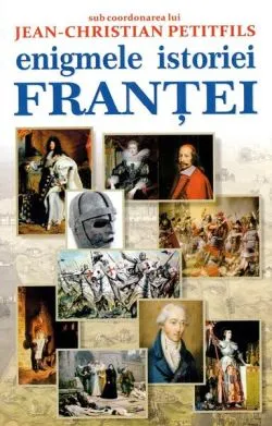 Enigmele istoriei Franței