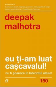 Eu ti-am luat cascavalul! Nu fi soarece in labirintul altuia!