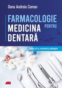Farmacologie pentru medicina dentara de Oana Andreia Coman