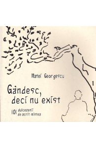 Gandesc, deci nu exist