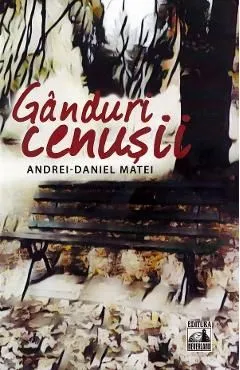 Ganduri cenusii de Andrei-Daniel Matei