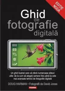 Ghid de fotografie digitala de Doug Harman
