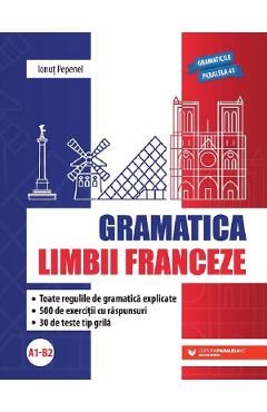 Gramatica limbii franceze A1 - B2