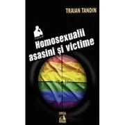 Homosexuali asasini si victime de Traian Tandin