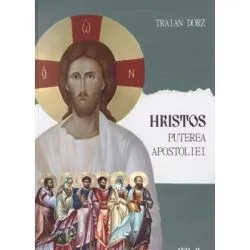 Hristos, puterea apostoliei. Volumul 2 de Traian Dorz