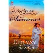In asteptarea intoarcerii lui Summer de Kim Vogel Sawyer