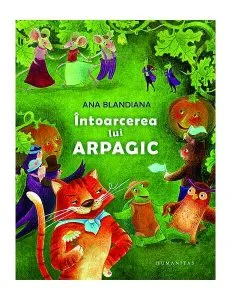 Întoarcerea lui Arpagic de Ana Blandiana