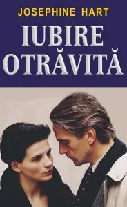 Iubire otravita de Josephine Hart