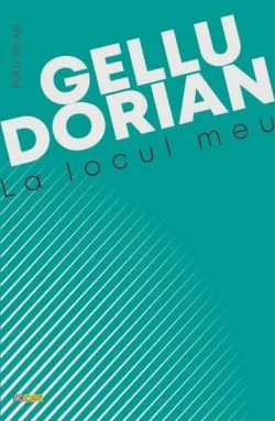 La locul meu de Gellu Dorian
