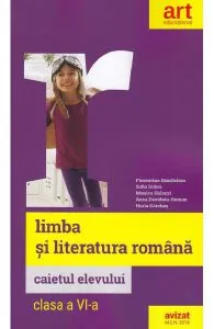 Limba si literatura romana - Clasa 6 - Caietul elevului de Monica Halaszi