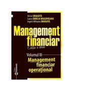 Management financiar. Editia a doua. Volumul 3. Management financiar operational