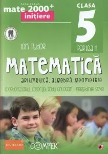 Matematica. Aritmetica. Algebra. Geometrie. Clasa a V-a. Partea a II-a de Ion Tudor