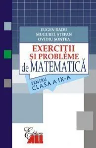 Matematica. Exercitii si probleme. Clasa a IX-a de Eugen Radu