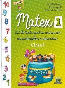 Matex 1, 32 de teste pentru exersarea competentelor matematice, Clasa I