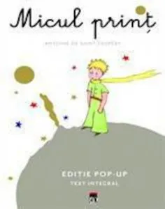 Micul print. Editie pop-up de Antoine de Saint Exupery