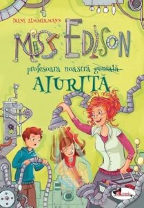 Miss Edison profesoara noastra (geniala) aiurita