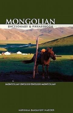 Mongolian-English/English-Mongolian Dictionary and Phrasebook