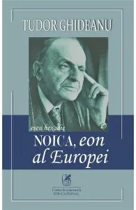 Noica, eon al Europei de Tudor Ghideanu