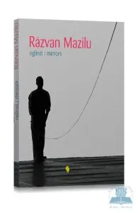 Oglinzi de Razvan Mazilu