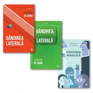 Pachet Edward De Bono. Gandirea paralela. Gandirea laterala. Gandirea laterala o introducere de Edward De Bono