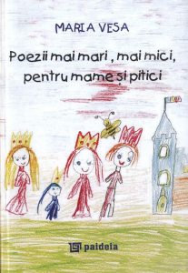 Poezii mai mari, mai mici, pentru mame si pitici