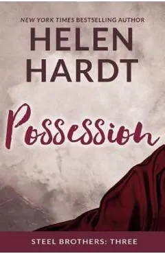 Possession. Steel Brothers Saga #3 de Helen Hardt